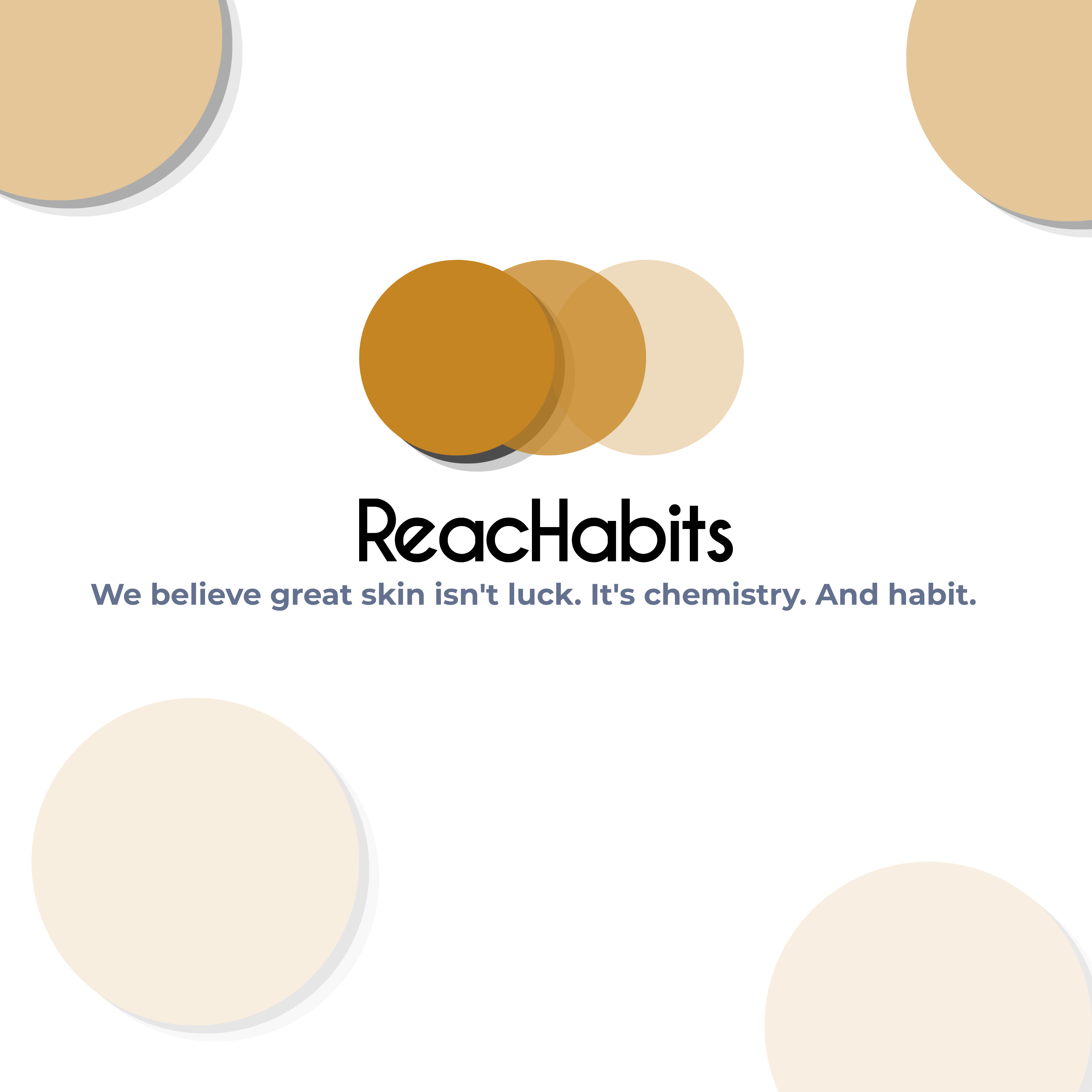 ReachHabits official logo and core belief system: achieving healthy, resilient skin through proven cosmetic chemistry and reliable daily habits.