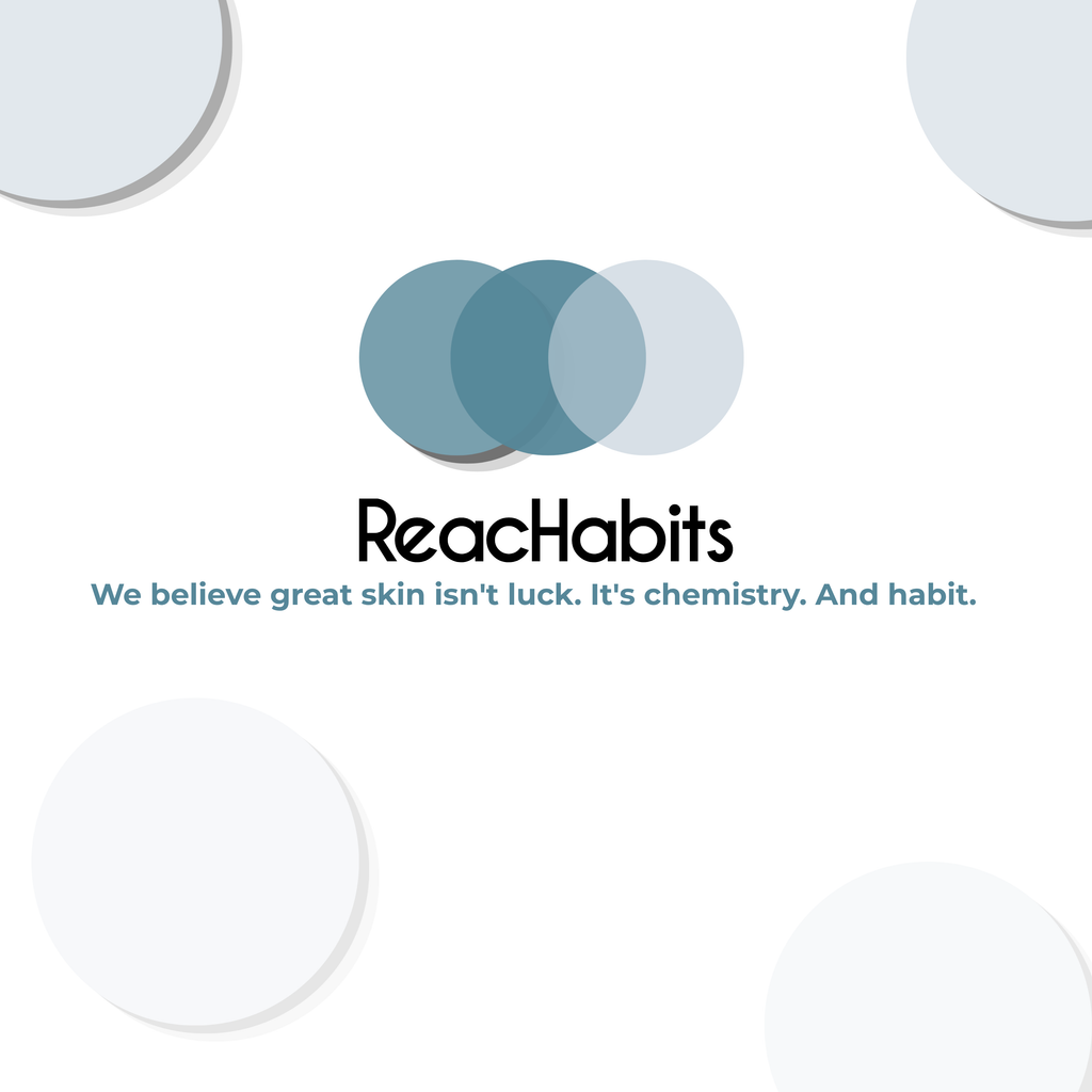 ReachHabits minimalist brand philosophy graphic emphasizing that great, healthy skin is built on effective chemistry and consistent daily habits.