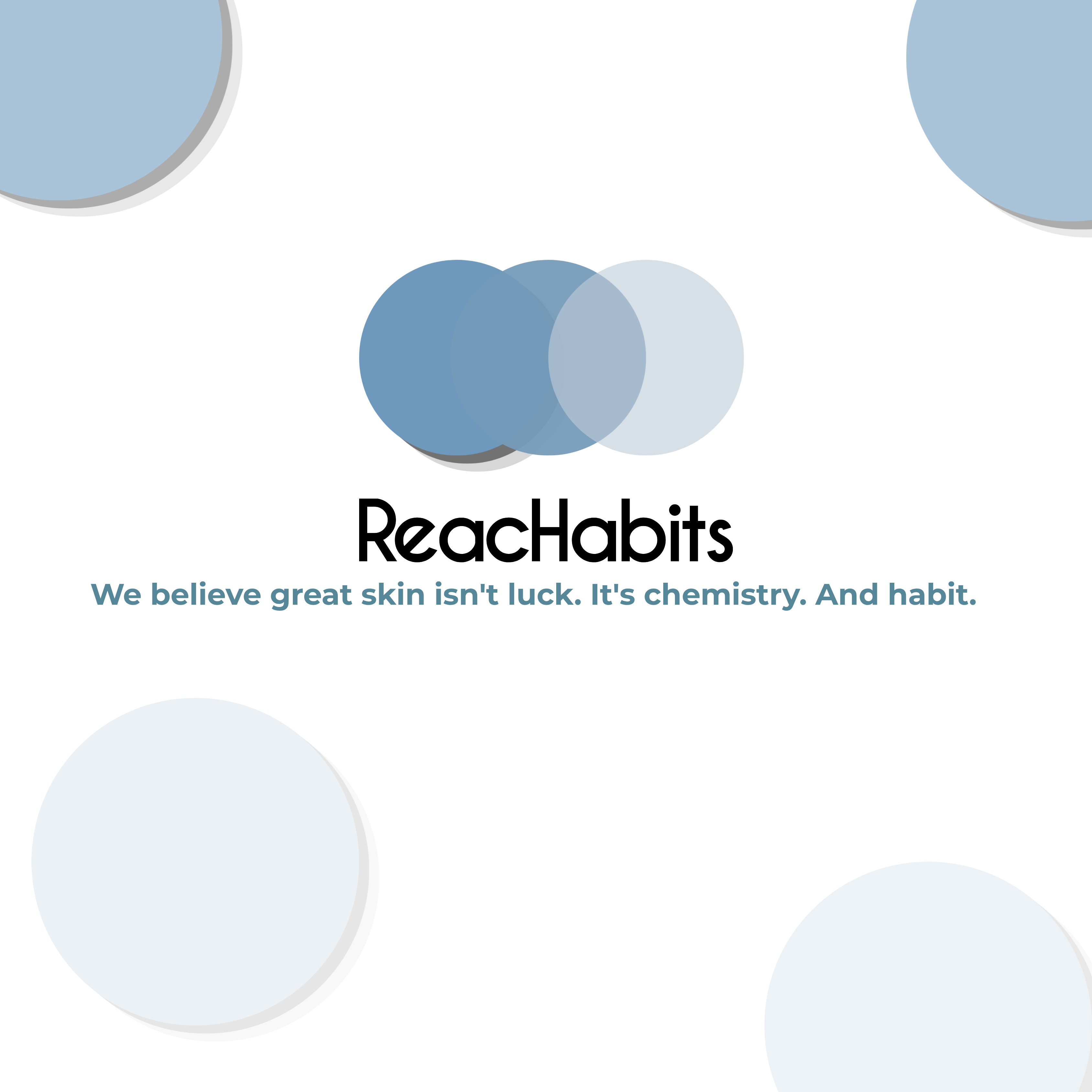 ReachHabits minimalist brand philosophy graphic emphasizing that great, balanced skin relies on effective chemistry and consistent daily skincare habits.