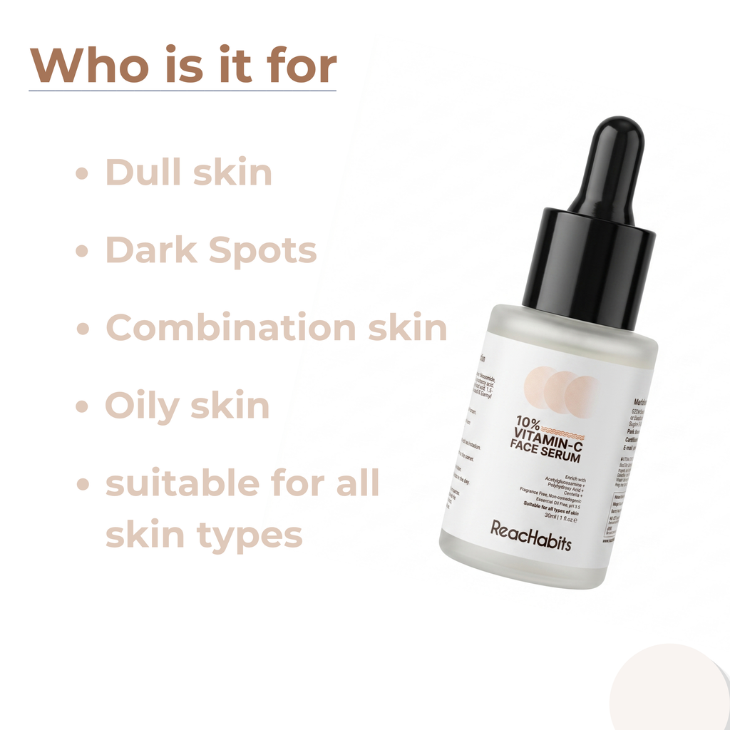 Skincare suitability for ReachHabits Vitamin C serum: an ideal daily treatment for dull skin, dark spots, oily, combination, and all skin types.